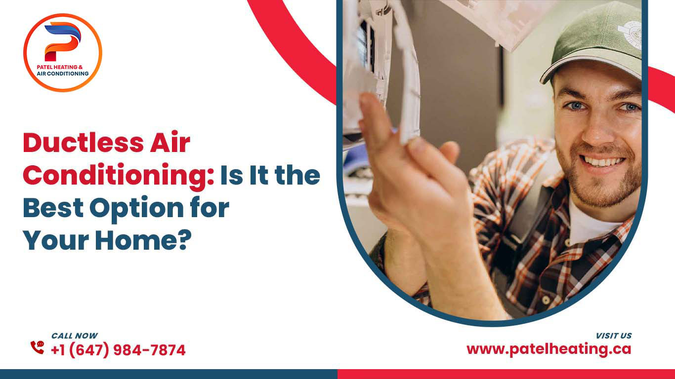 Ductless Air Conditioning: Is It the Best Option for Your Home?