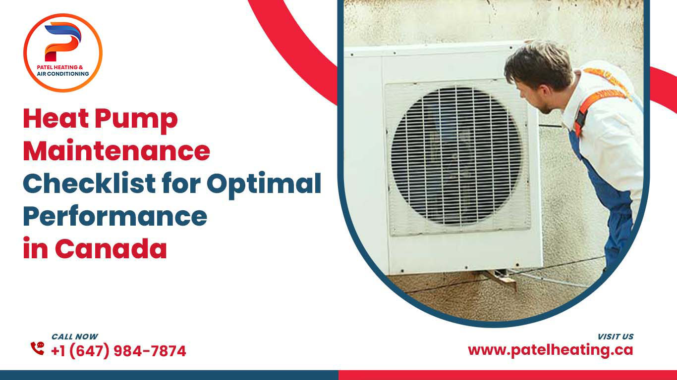 Heat Pump Maintenance Checklist for Optimal Performance in Canada