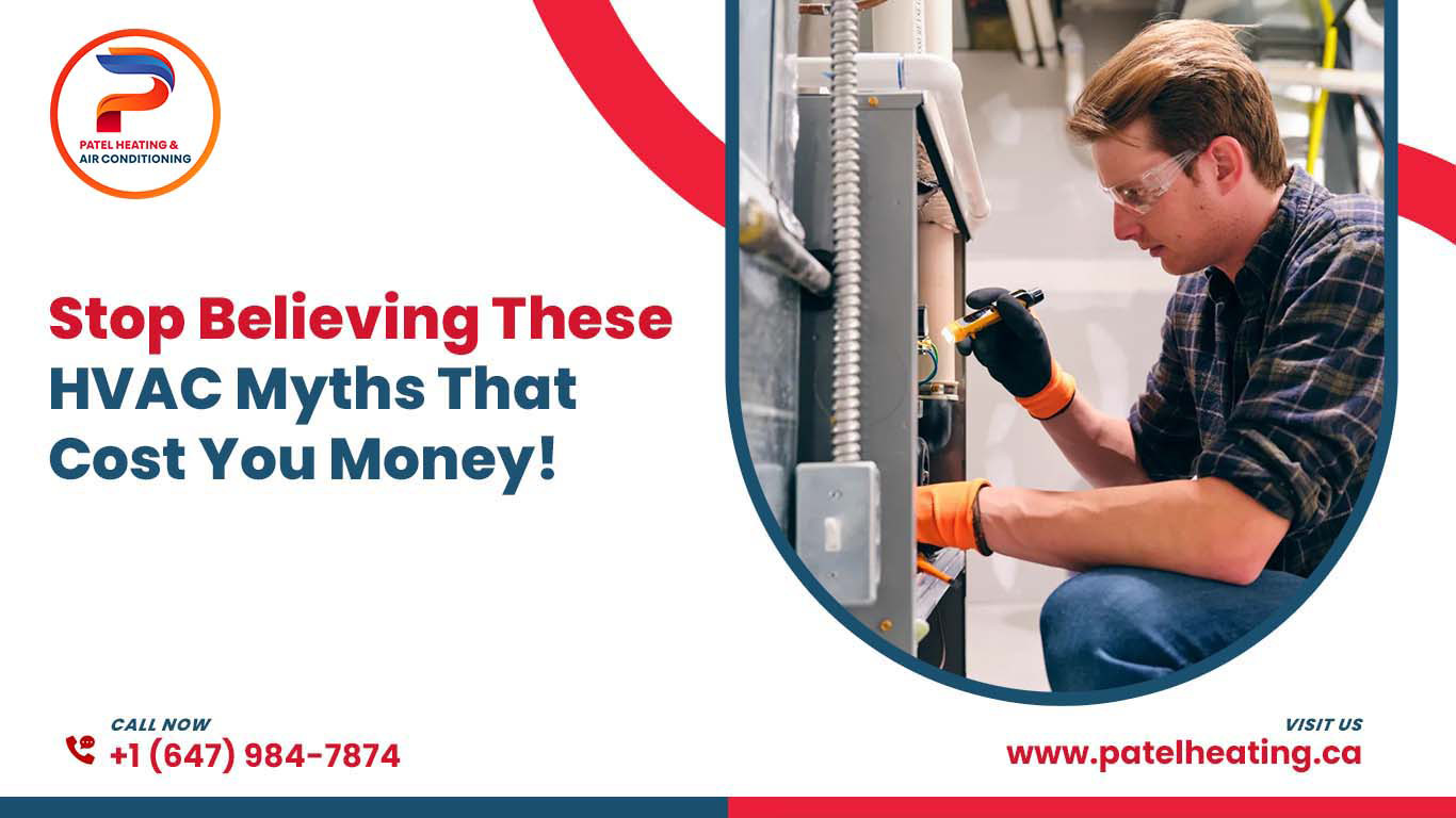 Stop Believing These HVAC Myths That Cost You Money!