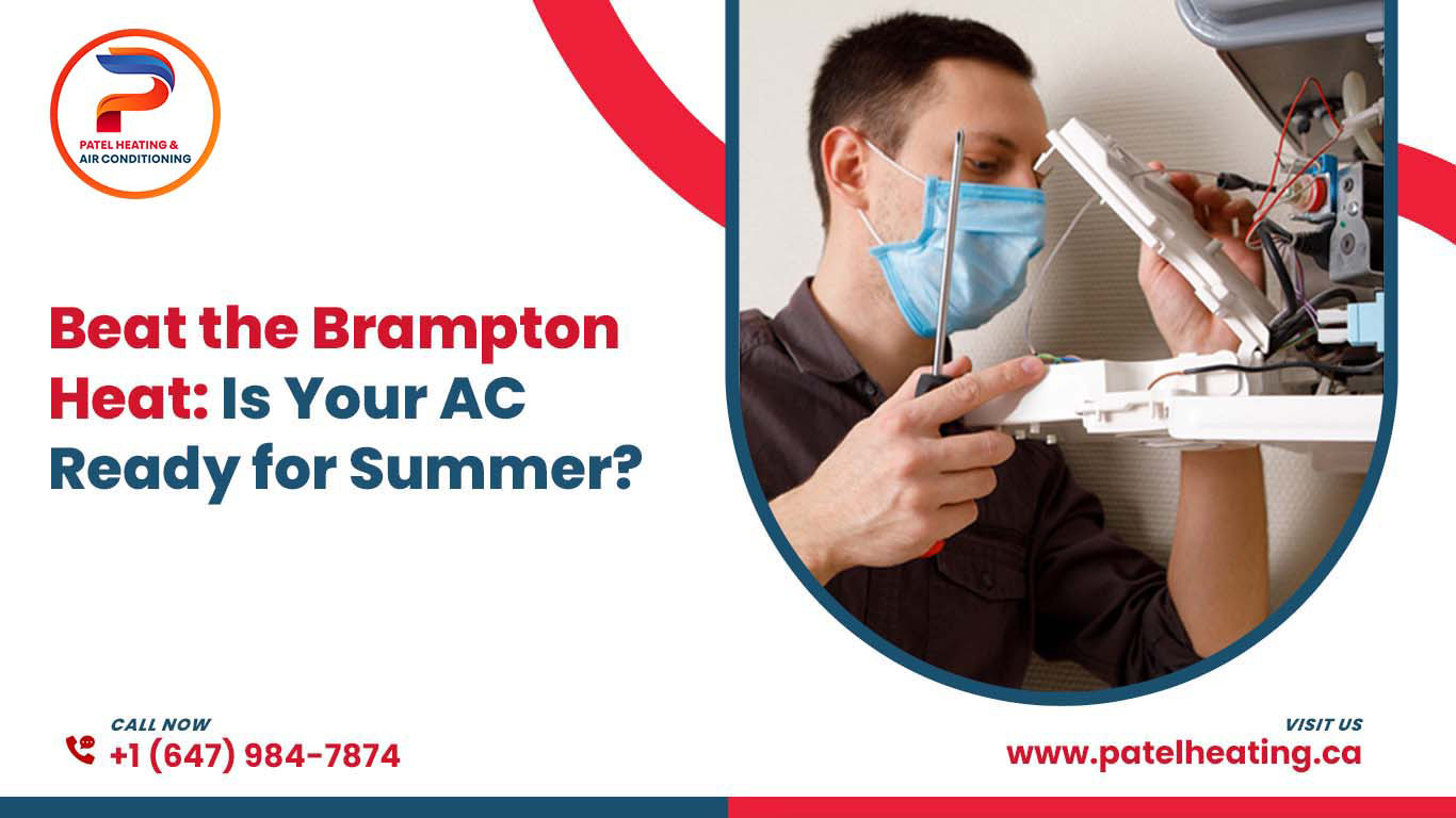 Beat the Brampton Heat: Is Your AC Ready for Summer?
