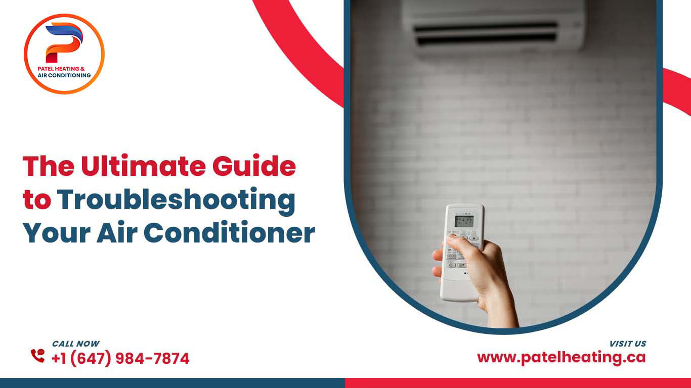 The Ultimate Guide to Troubleshooting Your Air Conditioner