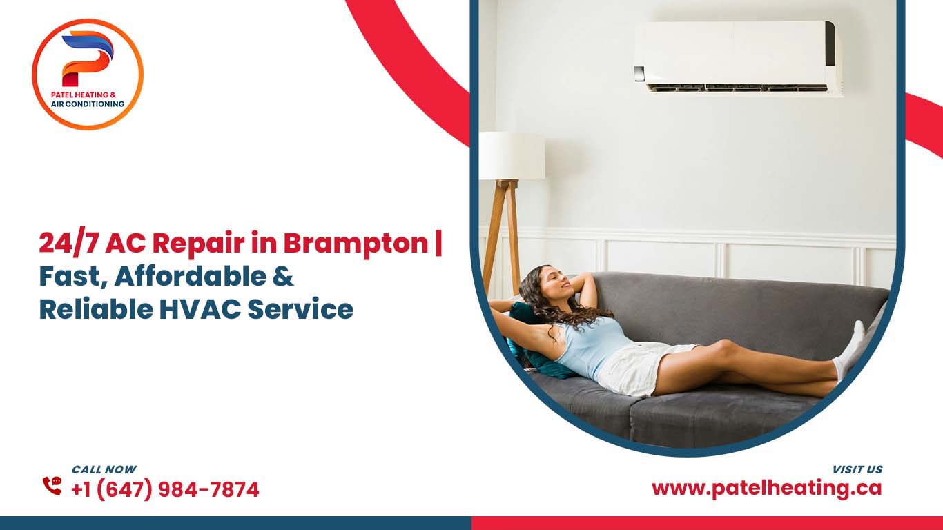 24/7 AC Repair in Brampton | Fast, Affordable & Reliable HVAC Service