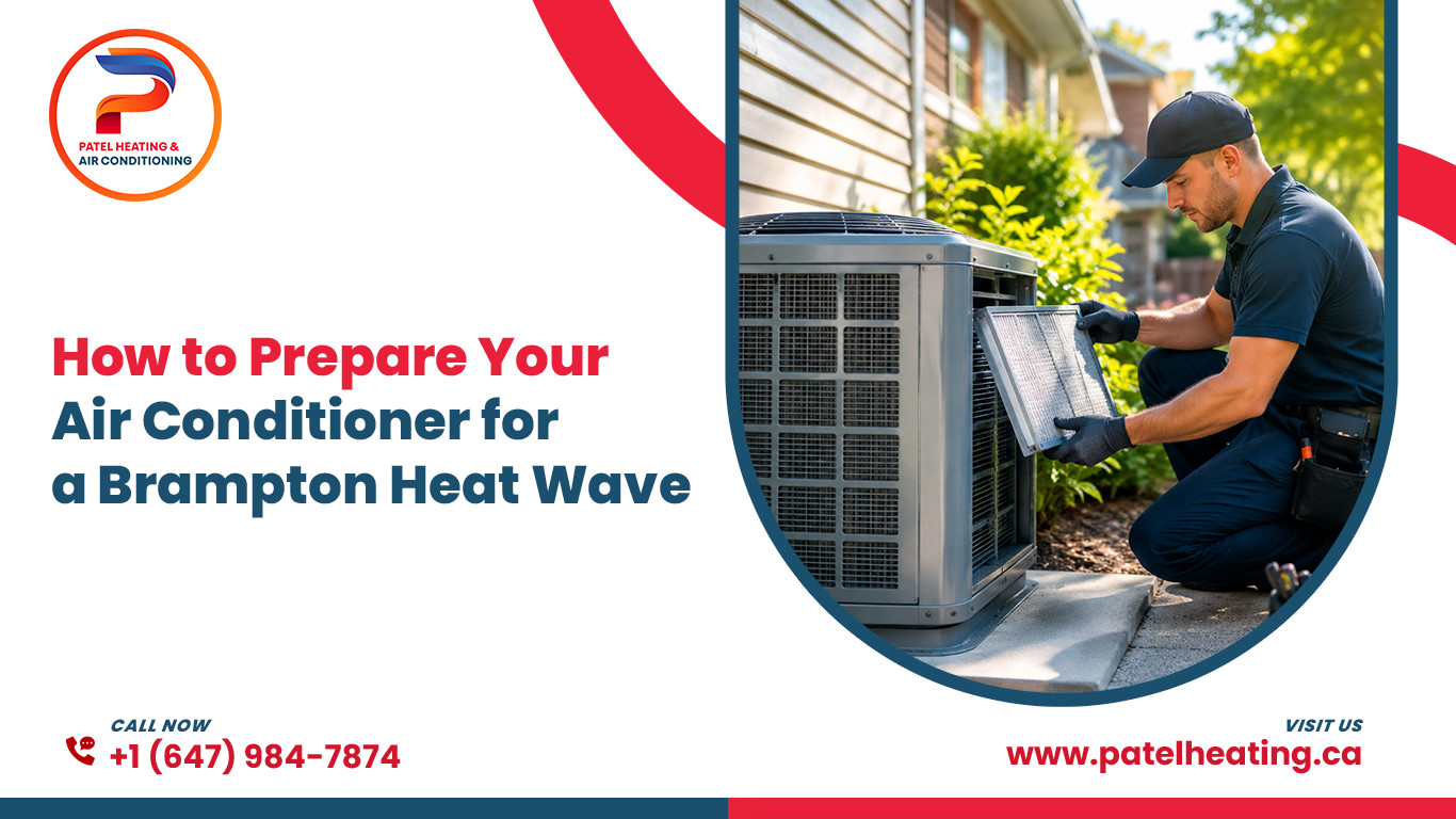 How to Prepare Your Air Conditioner for a Brampton Heat Wave