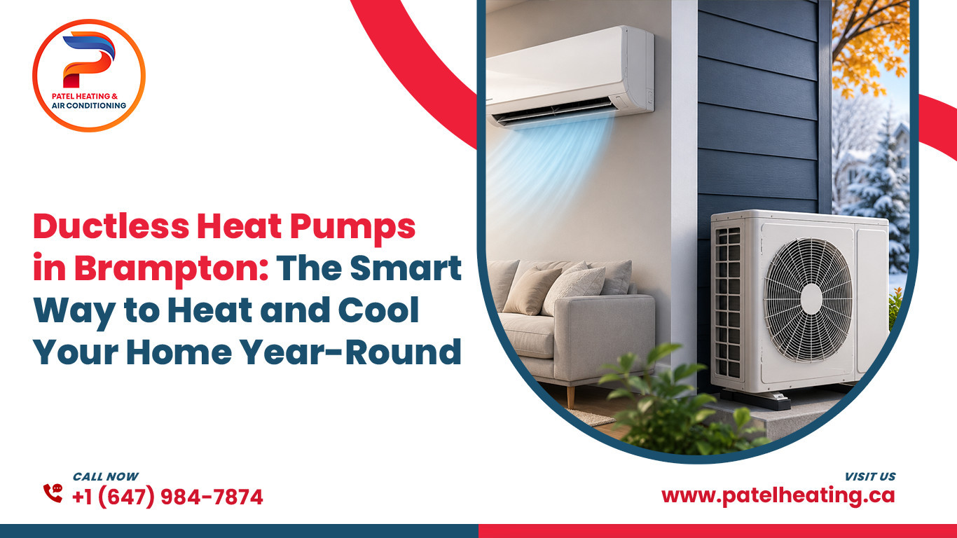 Ductless Heat Pumps in Brampton: The Smart Way to Heat and Cool Your Home Year-Round
