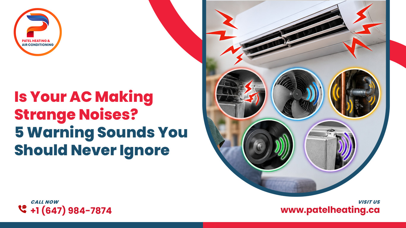Is Your AC Making Strange Noises? 5 Warning Sounds You Should Never Ignore